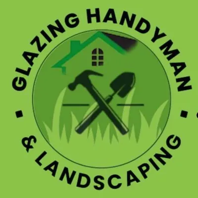Glazing Handyman & Landscaping