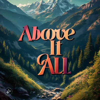 Above It All