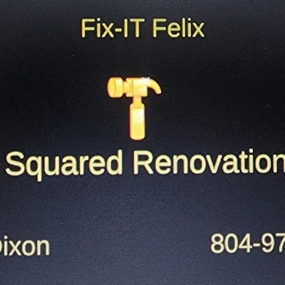 Fix-IT Felix ? DSquared Renovations