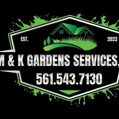 M&K GARDENS SERVICES LLC
