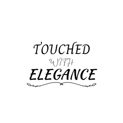 Touched with Elegance