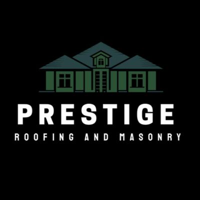 Prestige roofing and masonry