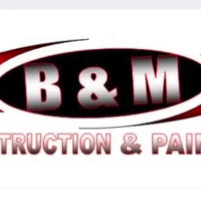 B&M construction and painting llc