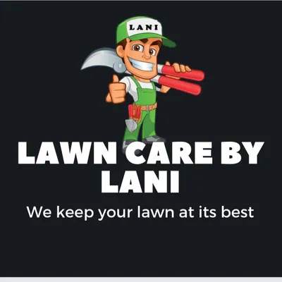 Lawn Care By Lani (Malani Chanel LLC)