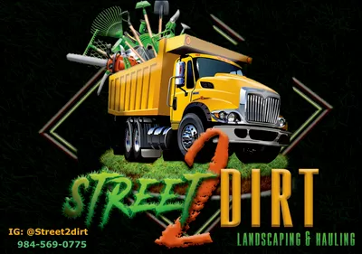 Street 2 Dirt Landsapping and Hauling, LLC