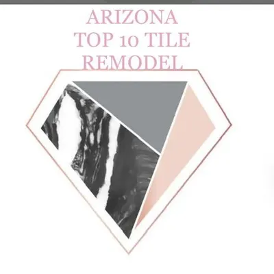 ARIZONA TOP 10 TILE REMODEL