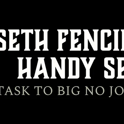 Seth fencing and handy services