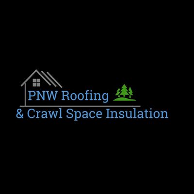 PNW Roofing & Crawl Space Insulation LLC.