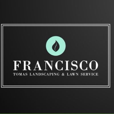 Francisco Tomas Landscaping