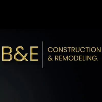 B&E CONSTRUCTION AND REMODELING