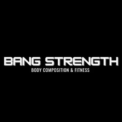 Bang Strength Body Composition and Fitness