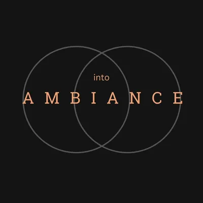 Into Ambiance