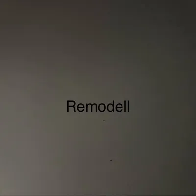 Remodell