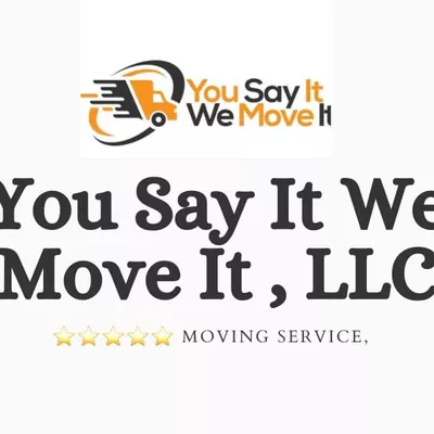You Say It We Move It