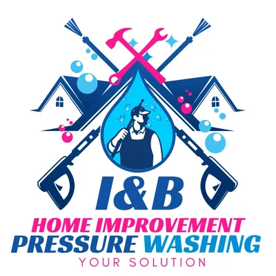 I&B HOME IMPROVEMENT & PRESSURE WASHING LLC