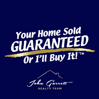 John Garrett Realty Team Your Home Sold GUARANTEED
