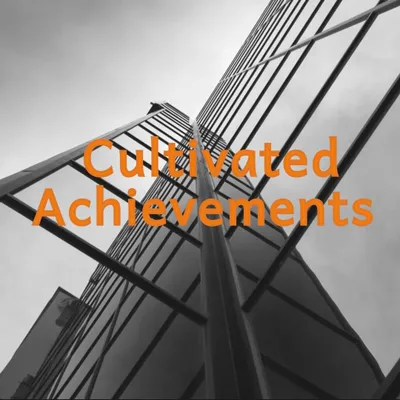 Cultivated Achievements