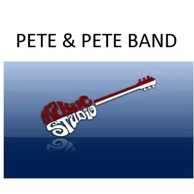 PETE and PETE BAND(Live Music)