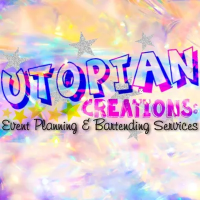 Utopian Creations: Event Planning & Bartending