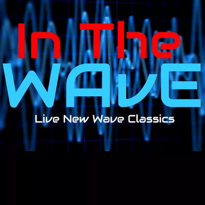In The Wave (80's New Wave Band)