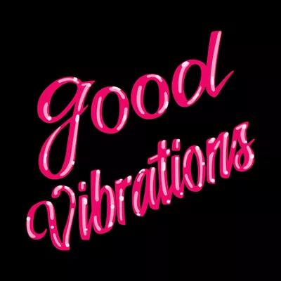 Good Vibrations