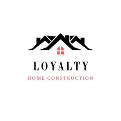 Loyalty Home Construction LLC