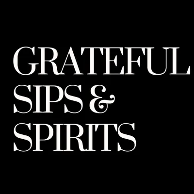 Grateful Sips & Spirits