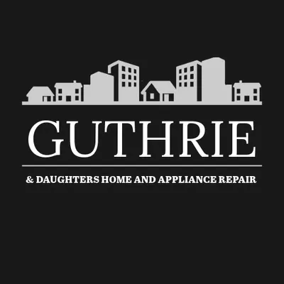 Guthrie and Daughters Home and Appliance Repair
