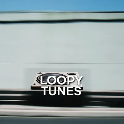 Loopy Tunes