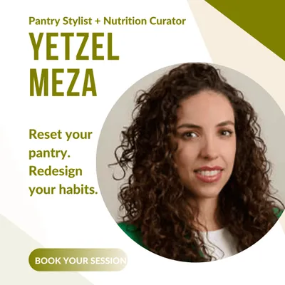 Yetzel Meza Pantry Stylist + Nutrition Curator