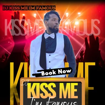 DJ KISS ME I'M FAMOUS
