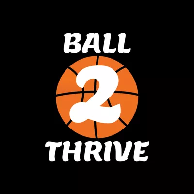 Ball2Thrive Basketball Academy