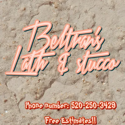 Beltran’s Lath & stucco