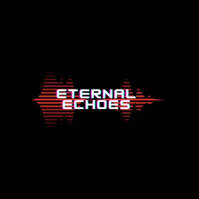 Eternal Echoes