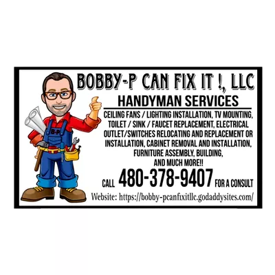 Bobby-P Can Fix It ! LLC