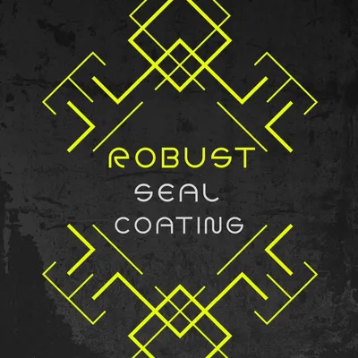 Robust Seal Coating