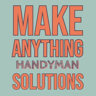 Make Anything Handyman Solutions
