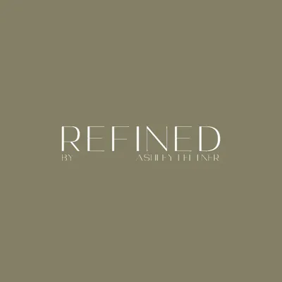 Refined by Ashley Feltner