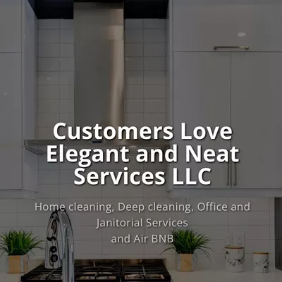 Customers Love Elegant and Neat Services