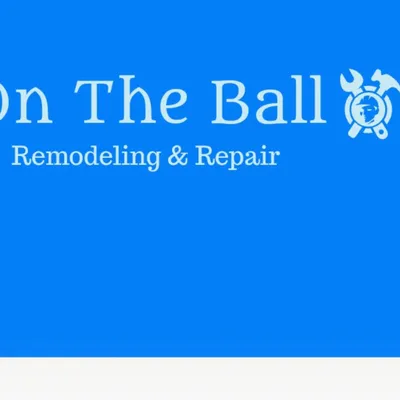 On The Ball Remodeling & Repair LLP