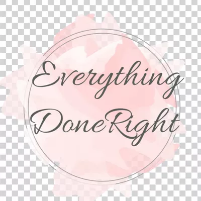Everything done right