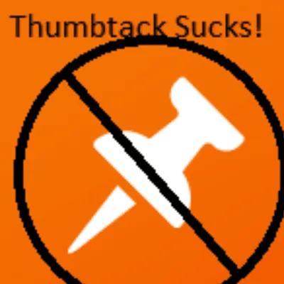 Thumbtack sucks