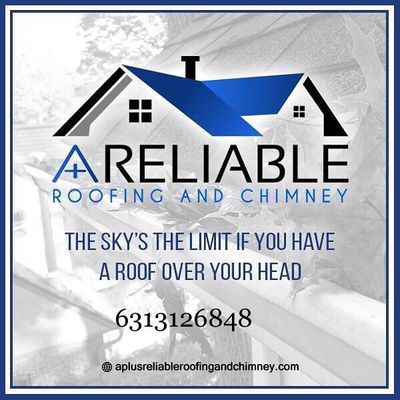 A PLUS RELIABLE ROOFING AND CHIMNEY
