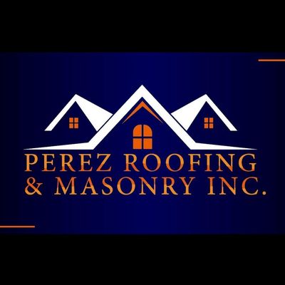 Perez Roofing & Masonry