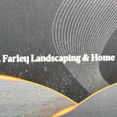 T. Farley Landscaping & Home improvement