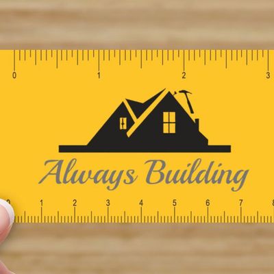 Always building