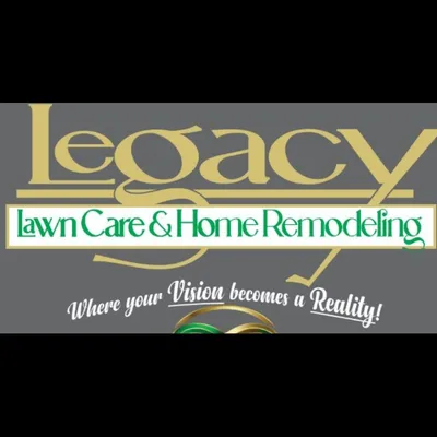 Legacy Lawn & Remodeling